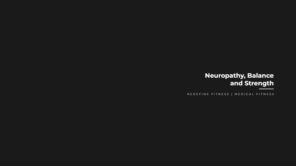 Dark charcoal hero graphic for the peripheral neuropathy strength and balance training guide from Redefine Fitness